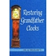 RESTORING GRANDFATHER CLOCKS