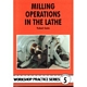 MILLING OPERATIONS IN THE LATHE